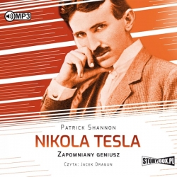Nikola Tesla Zapomniany geniusz